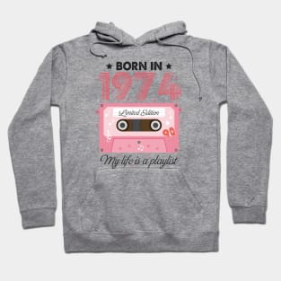 1974 Vintage, 1974 Birthday, 50th Birthday, My Life Is A Playlist Hoodie